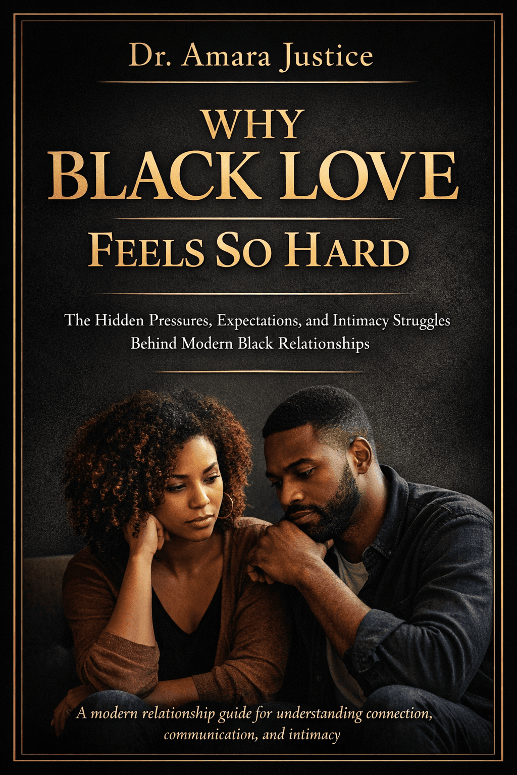 Book cover for "Why Black Love Feels So Hard" featuring a pensive Black couple.